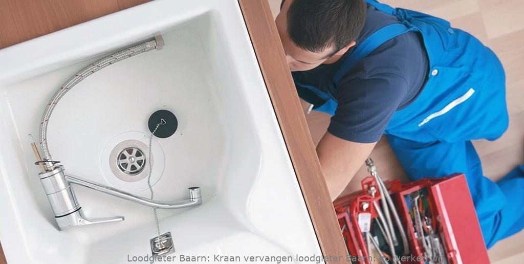 Kraan Vervangen Loodgieter Baarn
